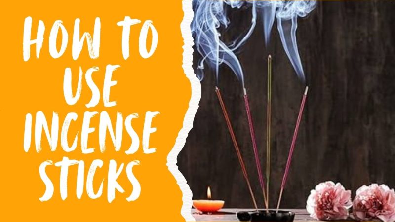 How to Use Incense Sticks